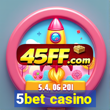 5bet casino